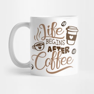 Life Begins After Coffee Mug